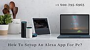 Instant Setup Alexa App For PC 1-8007956963 Amazon Alexa App Download Help