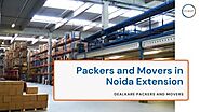 Best Packers and Movers in Noida Extension - DealKare