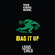 Bag It Up, a song by The Cool Kids, Louis The Child