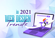 7 Dominant Web Design Trends To Undertake Call at 2021 - SEAWIND SOLUTION