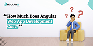 How Much Does Angular Web App Development Cost?