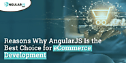 Reasons Why AngularJS Is the Best Choice for eCommerce Development