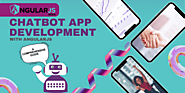 Chatbot App Development with AngularJS: A Comprehensive Guide