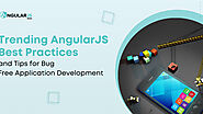 Trending AngularJS Best Practices and Tips for Bug Free Application Development | Linkgeanie.com