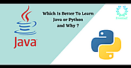 Which Is Better To Learn Java or Python and Why ?