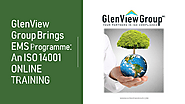 GlenView Group Brings EMS Programme: An ISO 14001 ONLINE TRAINING