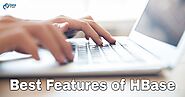 Best Features of HBase | Why HBase is Used? - DataFlair