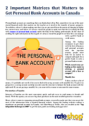 2 Important Matrices that Matters to Get Personal Bank Accounts in Canada | edocr