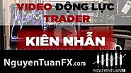 Video tạo Động lực Trader - Kiên nhẫn - Nguyễn Tuân FX