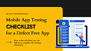 Mobile App Testing Checklist for a Defect Free App – Independent Testing Company