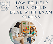 How Can I Help My Child With Exam Stress?