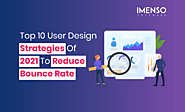 [Blog]Top 10 User Design Strategies Of 2021 To Reduce Bounce Rate @ImensoSoftware