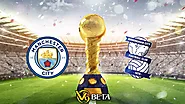 Soi kèo bóng đá Man City vs Birmingham City 20h30 ngày 10/01/2021