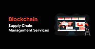 Blockchain Supply Chain Management