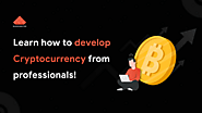 How To Develop A Cryptocurrency For Your Business?
