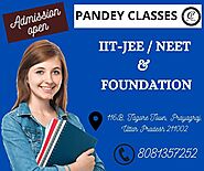 Pandey Classes | IIT JEE, NEET & Foundation Coaching in Allahabad