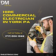 Hire Commercial Electrician in York PA | DM Electric