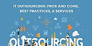 IT Outsourcing: Pros & Cons, Risks, Solutions and Best Practices