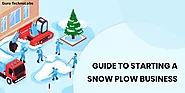 A Detailed Guide to Starting a Snow Plow Business