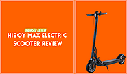 Hiboy MAX electric scooter review - Thescooterguide