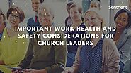 Important Work Health and Safety Considerations for Church Leaders