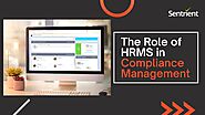 The Role of HRMS in Compliance Management | Sentrient