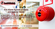 Fire Alarm System in noida and Greater Noida