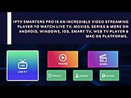 IPTV SMARTERS PLAYER - THE BEST IPTV PLAYER BY SMARTERS