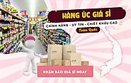 Hàng Úc giá sỉ - Đảm bảo chính hãng 100% - Giá tốt nhất thị trường