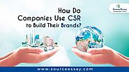 How Do Companies Use CSR To Build Their Brands?