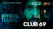 Club 69 Official Teaser | An AAO Original Odia Web Series | Abhishek Giri | Pinky | Ashwin - AAO NXT