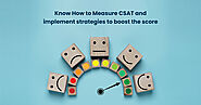 What is the Customer Satisfaction Score (CSAT)?