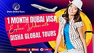 1 Month Dubai Visa | Explore Dubai with Disha Global Tours
