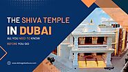 The Shiva Temple in Dubai All You Need to Know Before Go