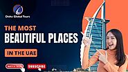 The Most Beautiful Places In The UAE | #dubaitour #beatifulplace