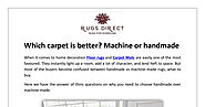Which carpet is better? Machine or handmade