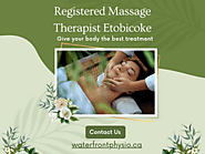 Elevate Your Wellness with Registered Massage Therapists in Etobicoke at Waterfront Physio & Rehab