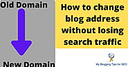 How to change blog address without losing search traffic