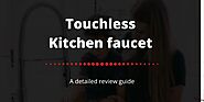 10 Best Touchless Kitchen Faucet Reviews [December 2020]