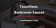 20 Best Touchless Bathroom Faucet Reviews 2020 [Updated]