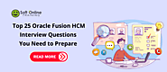 Top 20+ Oracle Fusion HCM Interview Questions You Need to Prepare