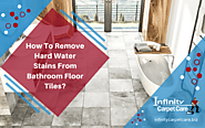 How To Remove Hard Water Stains From Bathroom Floor Tiles?