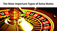 The Most Important Types of Satta Matka