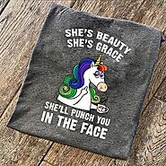 Unicorn Shirt Beauty Grace She’ll Kick You In The Face