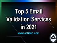 Top 5 Email Validation Services in 2021 - Antideo