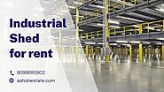 Get the best industrial shed on rent in Santej