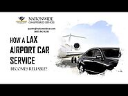 How a LAX Airport Car Service Becomes Reliable?