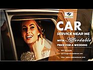 Car Service Near Me with Affordable Price for a Wedding