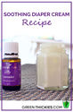 Soothing Diaper Cream Recipe With Lavender - Green Thickies