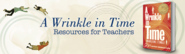 A Wrinkle in Time: Resources for Teachers